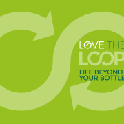 Love the Loop – There’s life beyond your bottle